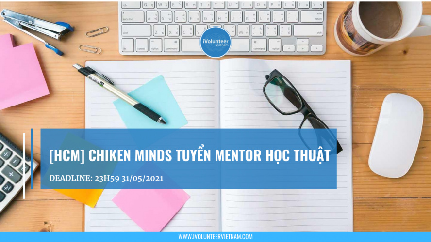 [HCM] Chicken Minds Tuyển Mentor Học Thuật Gen 1
