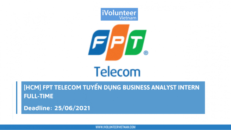 [HCM] FPT Telecom Tuyển Dụng Business Analyst Intern Full-time