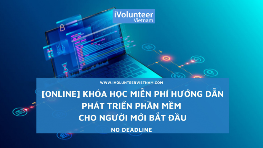 [Online] Khóa Học Miễn Phí Hướng Dẫn Phát Triển Phần Mềm Cho Người Mới Bắt Đầu