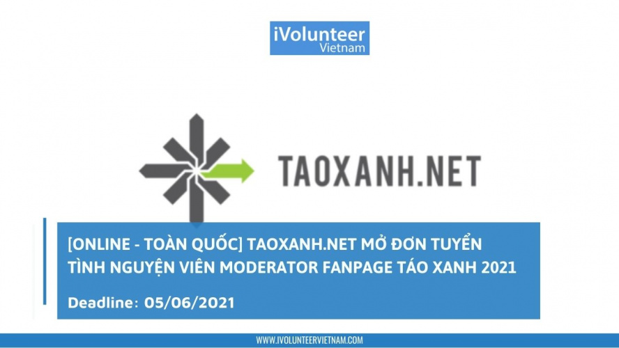[Online - Toàn Quốc] TAOXANH.NET Mở Đơn Tuyển Tình Nguyện Viên Moderator Fanpage Táo Xanh 2021