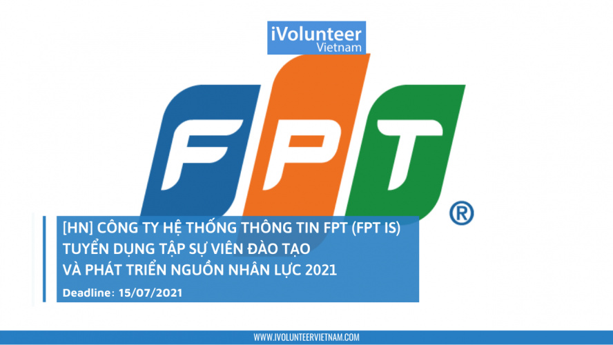 [HN] Công Ty Hệ Thống Thông Tin FPT (FPT IS) Tuyển Dụng Tập Sự Viên Đào Tạo Và Phát Triển Nguồn Nhân Lực 2021