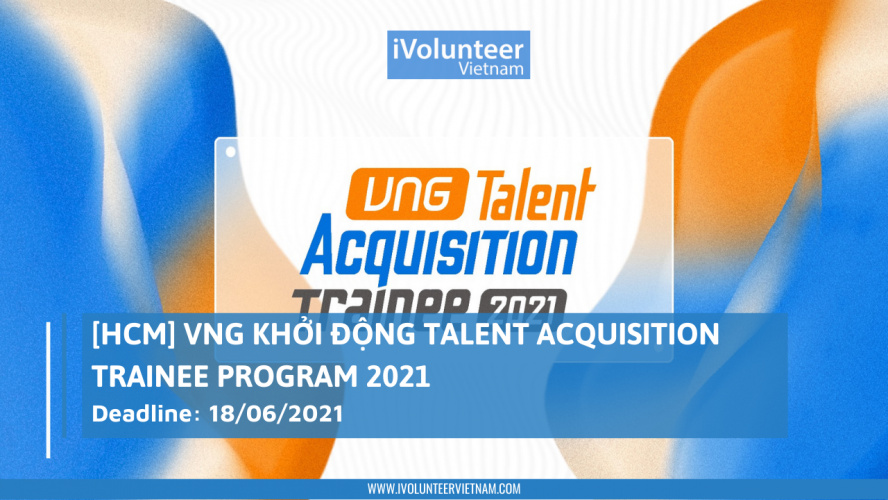[HCM] VNG Khởi Động Talent Acquisition Trainee Program 2021