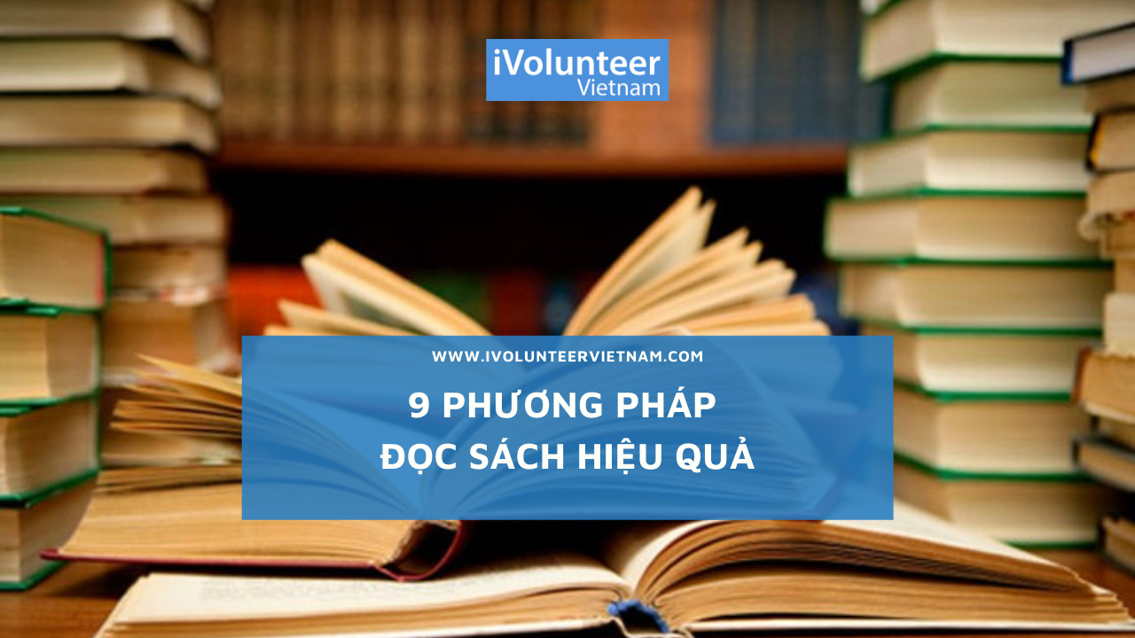 9 Phương Pháp Đọc Sách Hiệu Quả - iVolunteer Vietnam