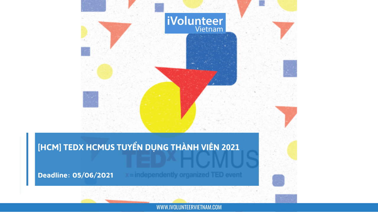 [HCM] TEDx HCMUS Tuyển Dụng Thành Viên 2021