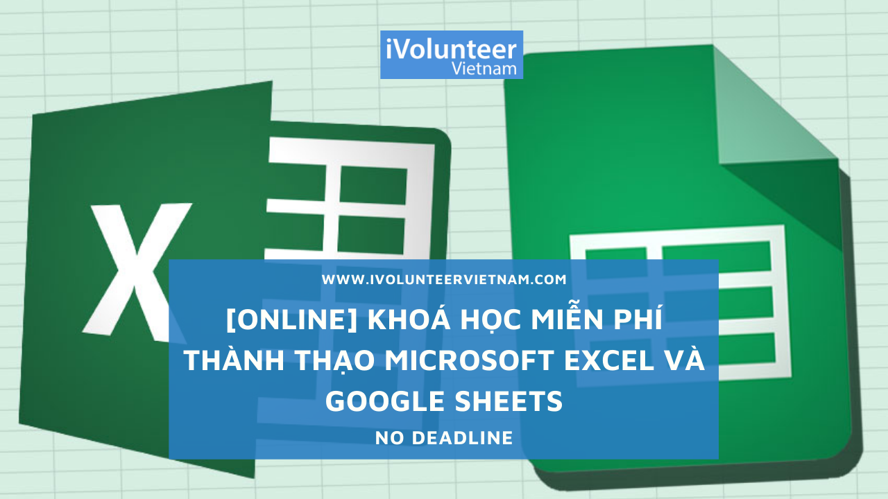 [Online] Khoá Học Miễn Phí Về Thành Thạo Microsoft Excel Và Google Sheets: Khoá Học 2 Trong 1