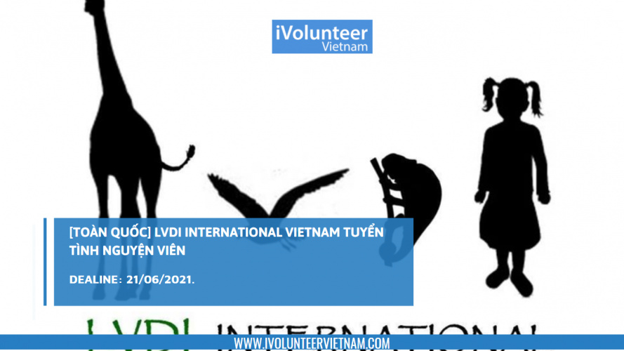 [Toàn Quốc] LVDI International Vietnam Tuyển Tình Nguyện Viên
