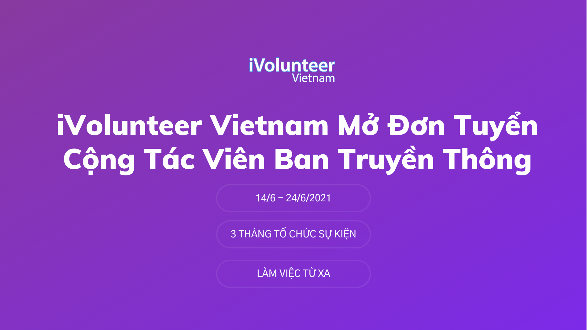 [Toàn Quốc] iVolunteer Vietnam Mở Đơn Tuyển Cộng Tác Viên Ban Truyền Thông