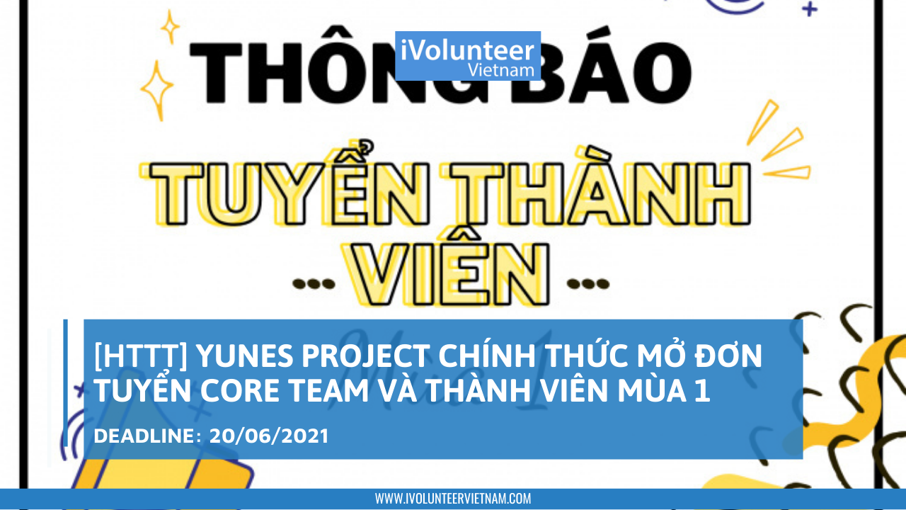 [HTTT] Yunes Project Chính Thức Mở Đơn Tuyển Core Team Và Thành Viên Mùa 1