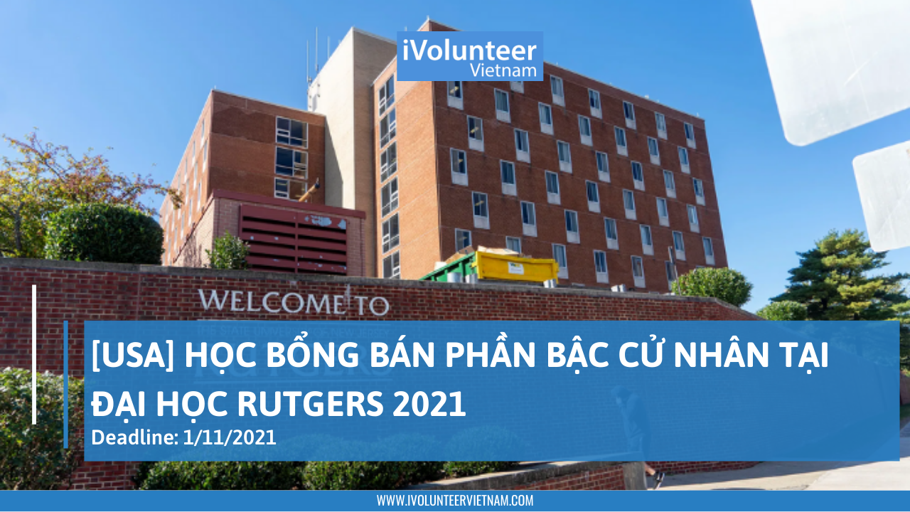 [USA] Học Bổng Bán Phần Bậc Cử Nhân Tại Đại Học Rutgers 2021