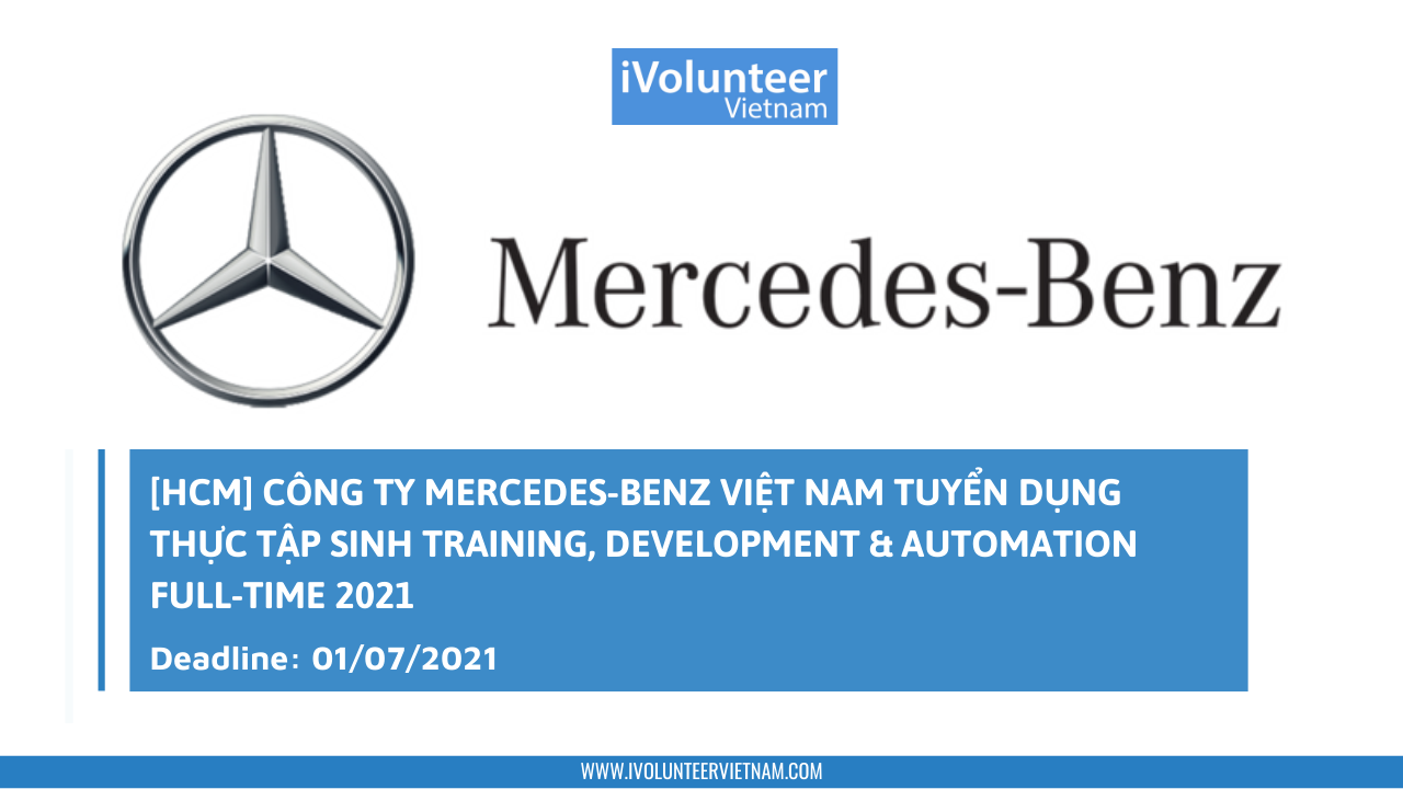 [HCM] Công Ty Mercedes-Benz Việt Nam Tuyển Dụng Thực Tập Sinh Training, Development & Automation Full-time 2021
