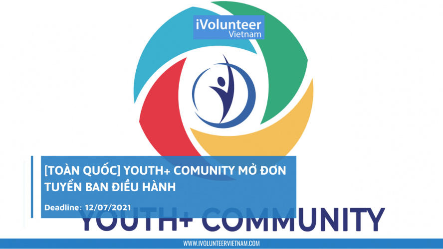 [Toàn Quốc] Youth+ Community Mở Đơn Tuyển Ban Điều Hành