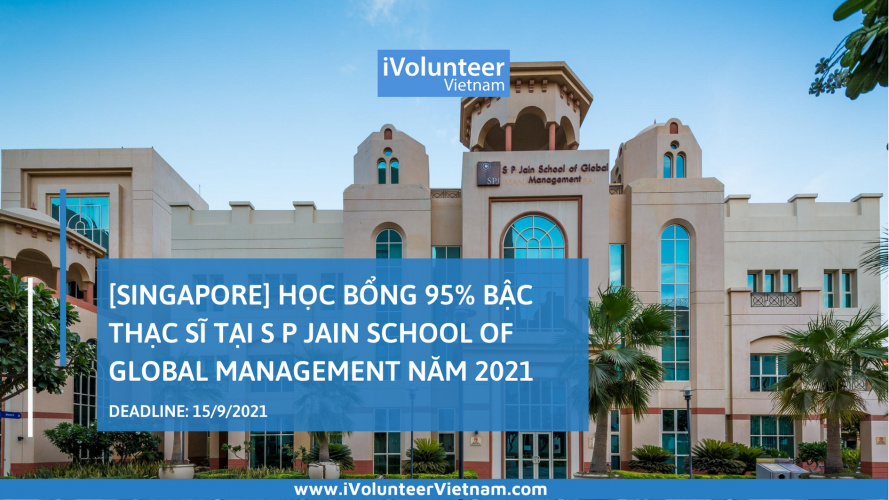 [Singapore] Học Bổng 95% Bậc Thạc Sĩ Tại S P Jain School Of Management Năm 2021