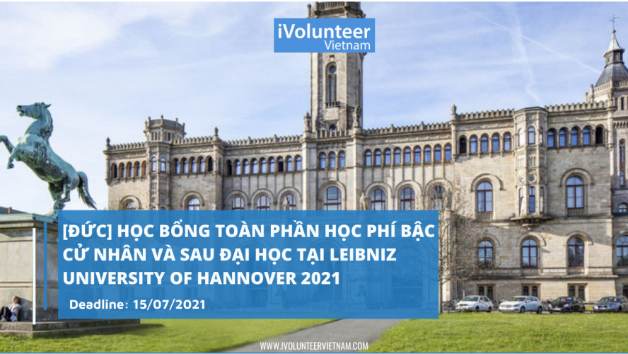 [Đức] Học Bổng Toàn Phần Học Phí Bậc Cử Nhân Và Sau Đại Học Tại Leibniz University Of Hannover 2021