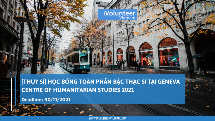 [Thụy Sĩ] Học Bổng Toàn Phần Bậc Thạc Sĩ Tại Geneva Centre Of Humanitarian Studies 2021