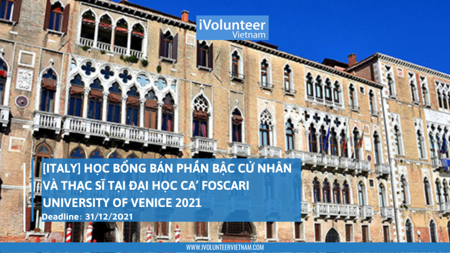 [Italy] Học Bổng Bán Phần Bậc Cử Nhân Và Thạc Sĩ Tại Đại Học Ca’ Foscari University Of Venice 2021