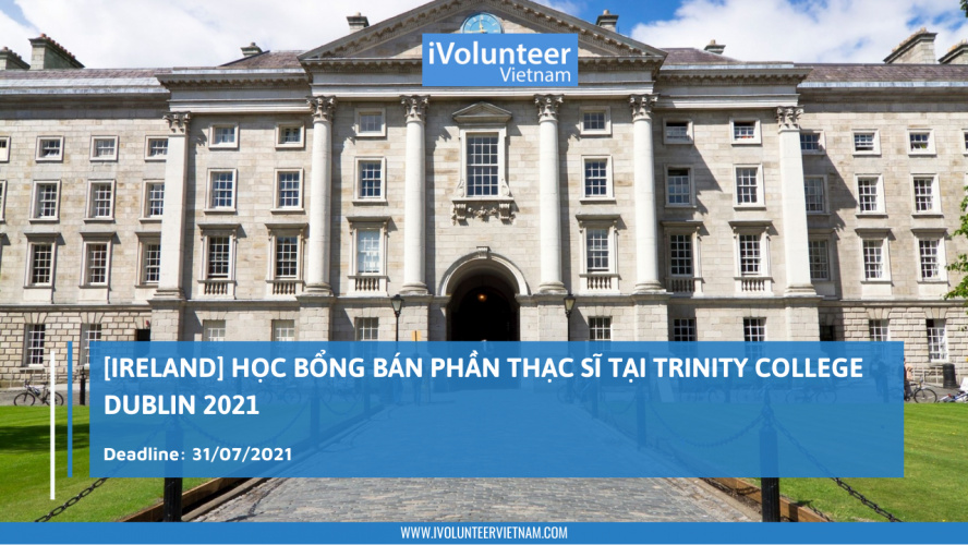 [Ireland] Học Bổng Bán Phần Thạc Sĩ Tại Trinity College Dublin 2021