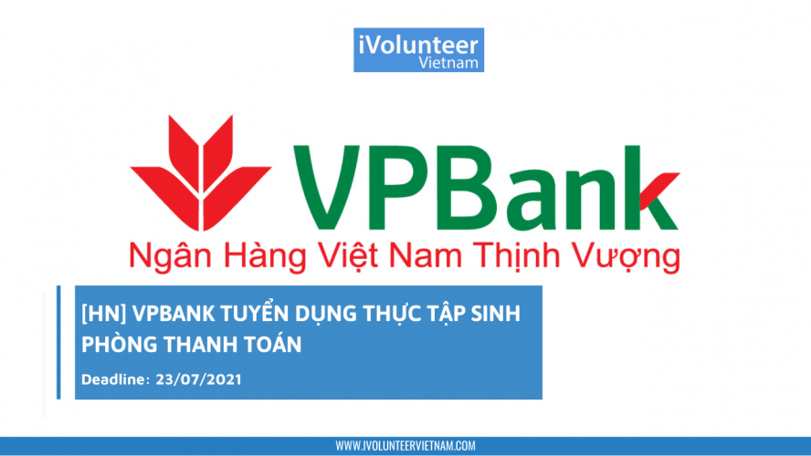 [HN] VPBank Tuyển Dụng Thực Tập Sinh Phòng Thanh Toán