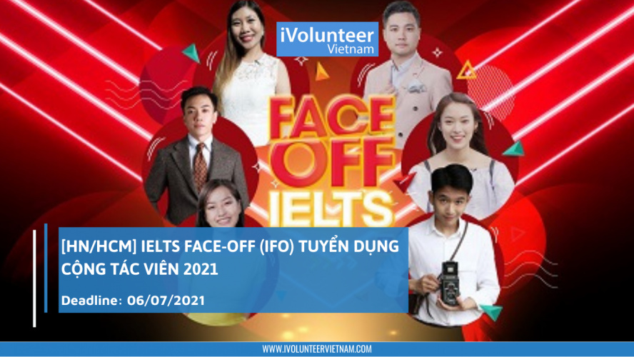 [HN/HCM] IELTS Face-Off (IFO) Tuyển Dụng Cộng Tác Viên 2021