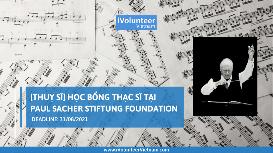 [Thuỵ Sĩ] Học Bổng Thạc Sĩ Tại Paul Sacher Stiftung Foundation