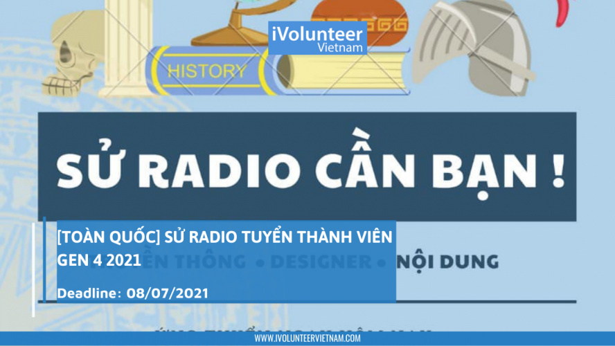 [Toàn Quốc] Sử Radio Tuyển Thành Viên Gen 4 2021