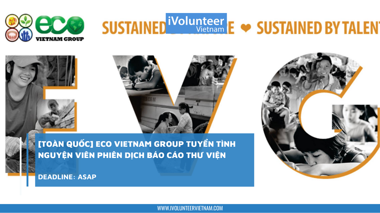 [Toàn Quốc] ECO Vietnam Group Tuyển Tình Nguyện Viên Phiên Dịch Báo Cáo Thư Viện