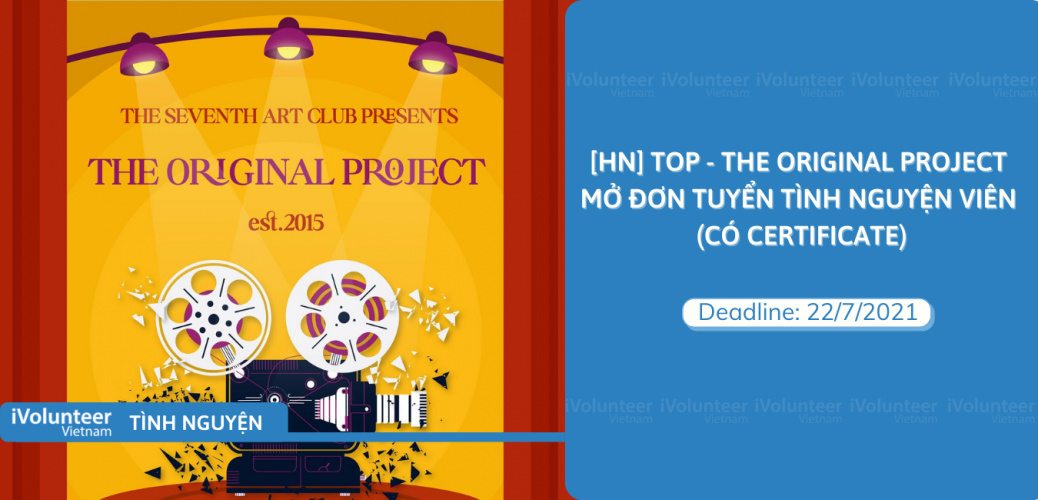 [HN] TOP - The Original Project Mở Đơn Tuyển Tình Nguyện Viên (Có Certificate)