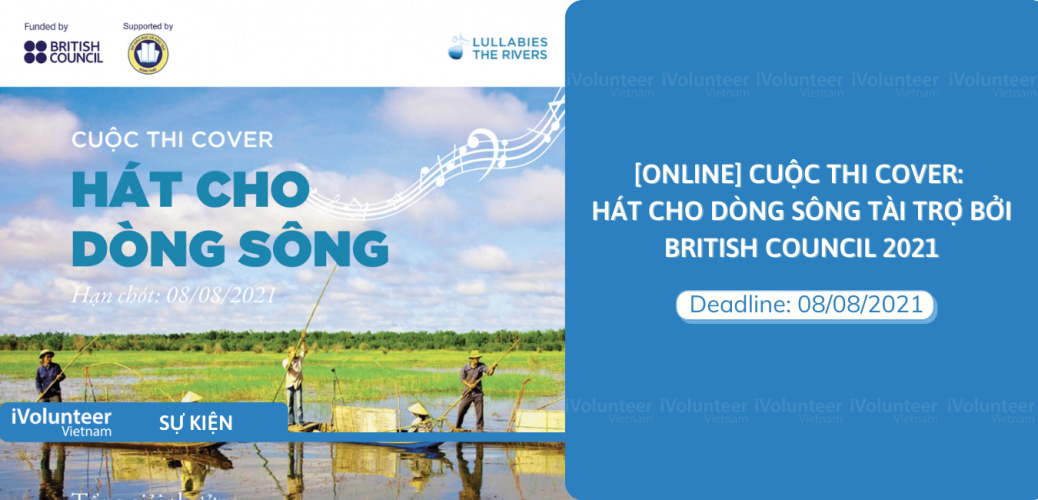 [Online] Cuộc Thi Cover: Hát Cho Dòng Sông Tài Trợ Bởi British Council 2021