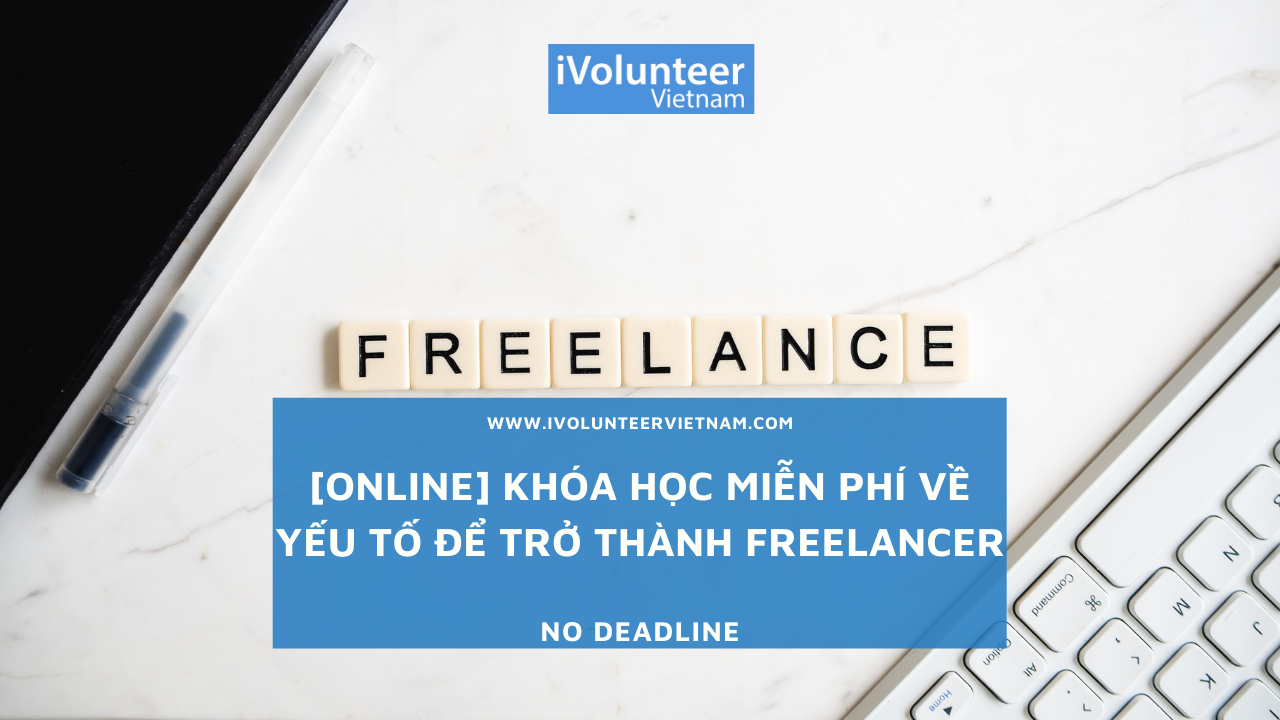 [Online] Khóa Học Miễn Phí Về Yếu Tố Để Trở Thành Freelancer