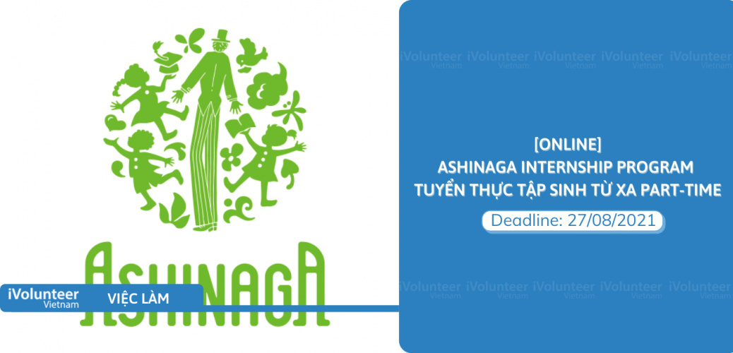 [Online] Ashinaga Internship Program Tuyển Thực Tập Sinh Từ Xa Part-time