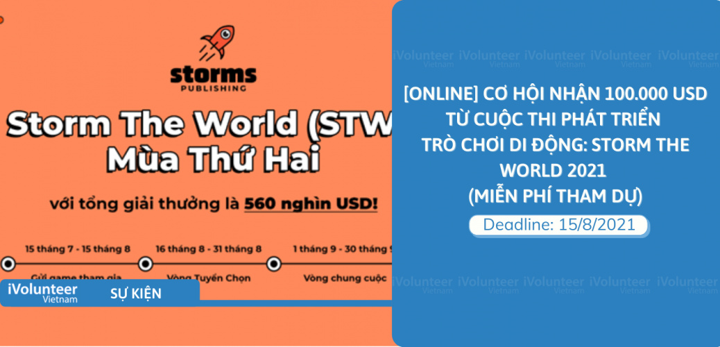[Online] Cơ Hội Nhận 100.000 USD Từ Cuộc Thi Phát Triển Trò Chơi Di Động: Storm The World 2021 (Miễn Phí Tham Dự)