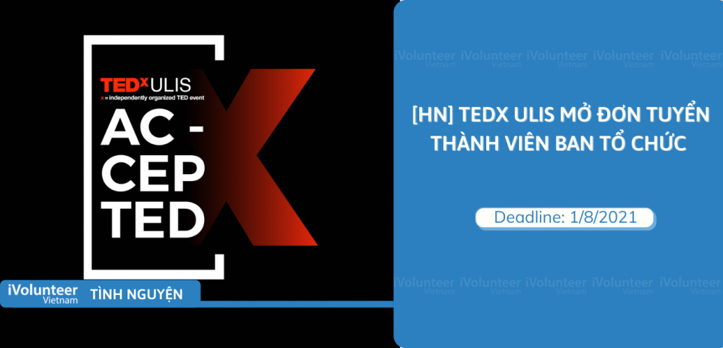 [HN] TEDxULIS Mở Đơn Tuyển Thành Viên Ban Tổ Chức
