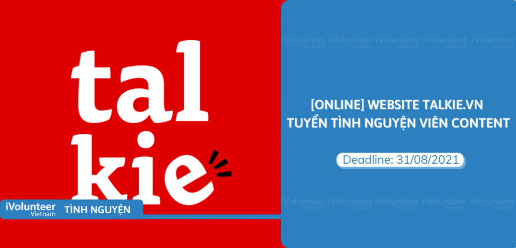 [Online] Website Talkie.vn Tuyển Tình Nguyện Viên Content