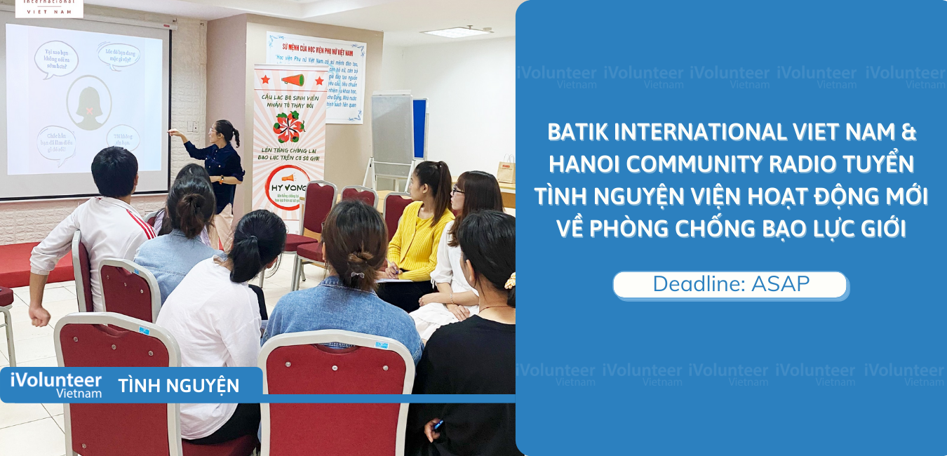 [HN] BATIK International Viet Nam & Hanoi Community Radio Tuyển Tình Nguyện Viên Hoạt Động Mới Về Phòng Chống Bạo Lực Giới: Truyền Thông Radio
