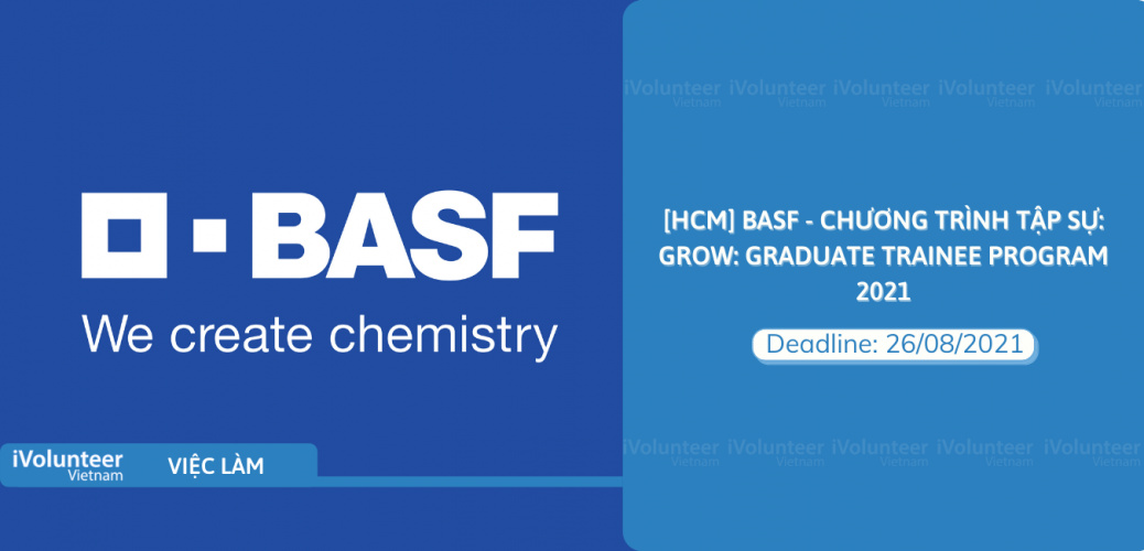 [HCM] BASF - Chương Trình Tập Sự: GROW: Graduate Trainee Program 2021