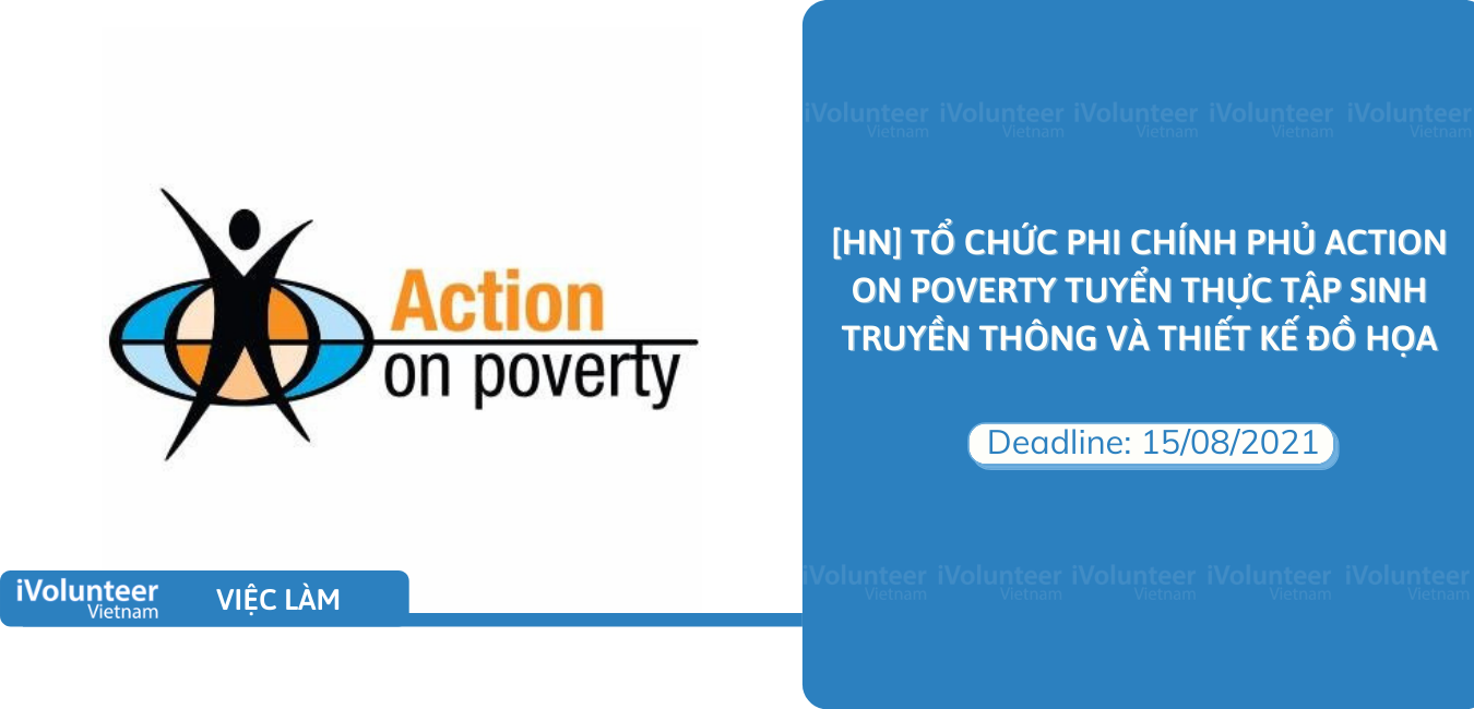 [HN] Tổ Chức Phi Chính Phủ Action On Poverty Tuyển Thực Tập Sinh Truyền Thông Và Thiết Kế Đồ Họa