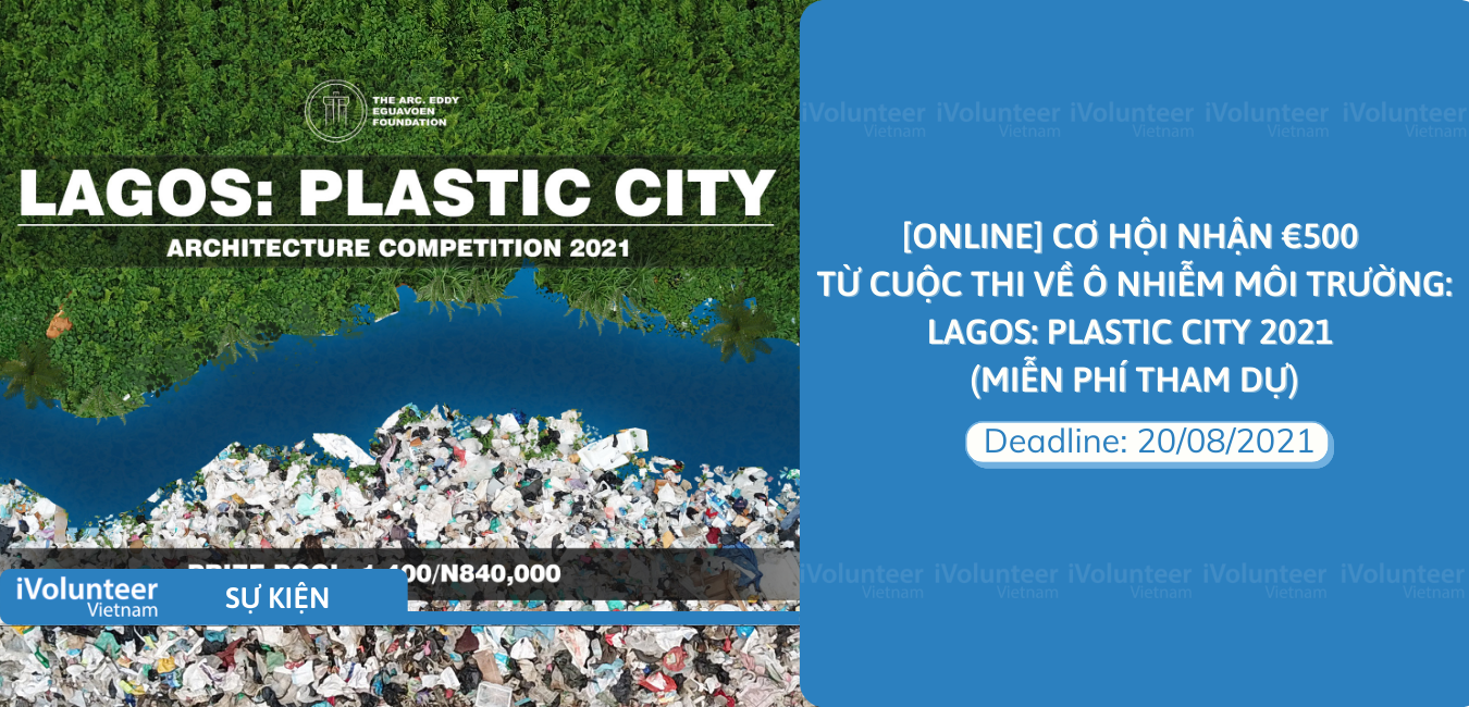 [Online] Cơ Hội Nhận €500 Từ Cuộc Thi Về Ô Nhiễm Môi Trường: Lagos: Plastic City 2021 (Miễn Phí Tham Dự)