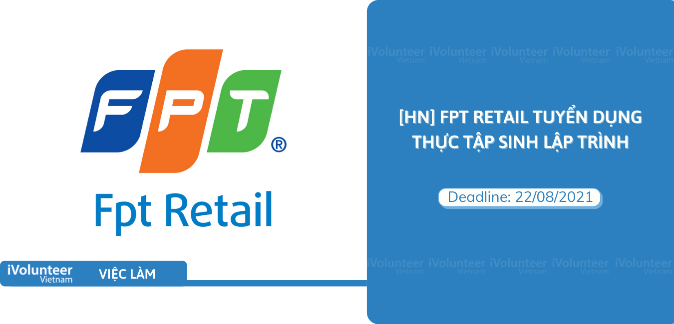 [HN] FPT Retail Tuyển Dụng Thực Tập Sinh Lập Trình
