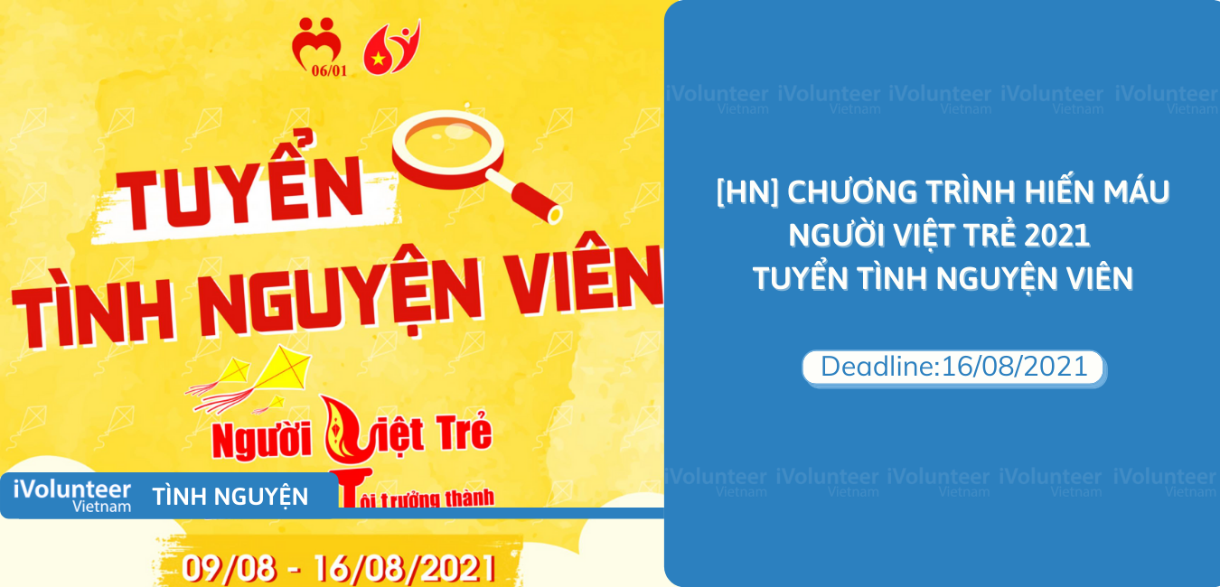 [HN] Chương Trình Hiến Máu Người Việt Trẻ 2021 Tuyển Tình Nguyện Viên