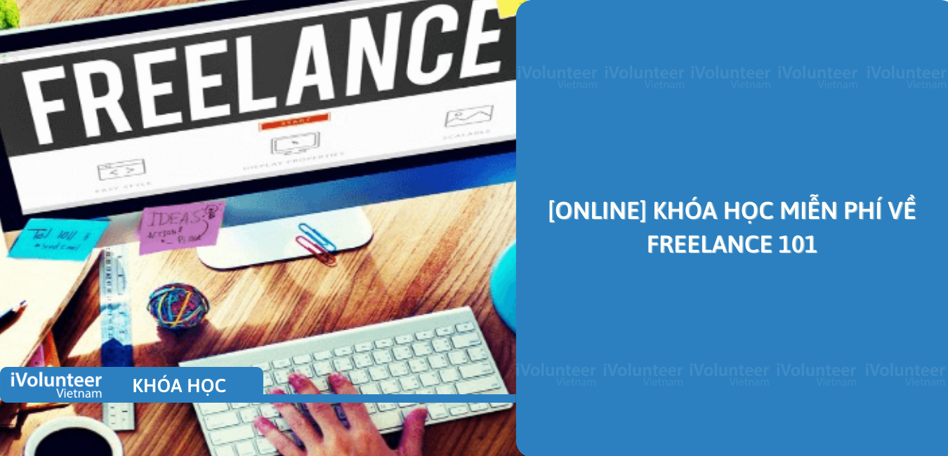 [Online] Khóa Học Miễn Phí Về Freelance 101