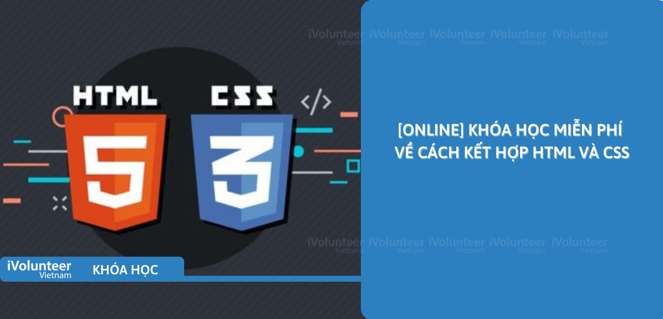 [Online] Khóa Học Miễn Phí Về Cách Kết Hợp HTML Và CSS