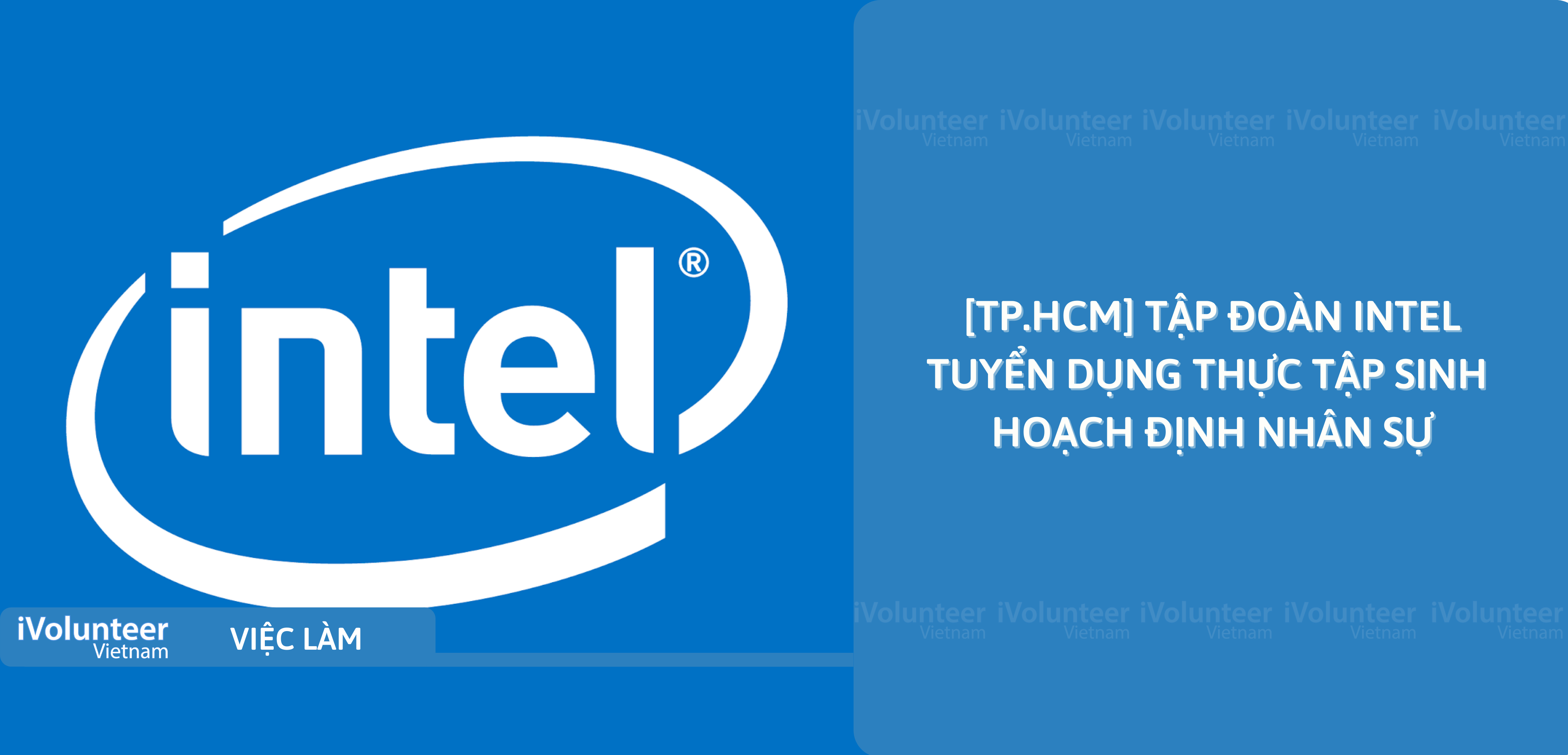 [TP.HCM] Tập Đoàn Intel Tuyển Dụng Thực Tập Sinh Hoạch Định Nhân Sự