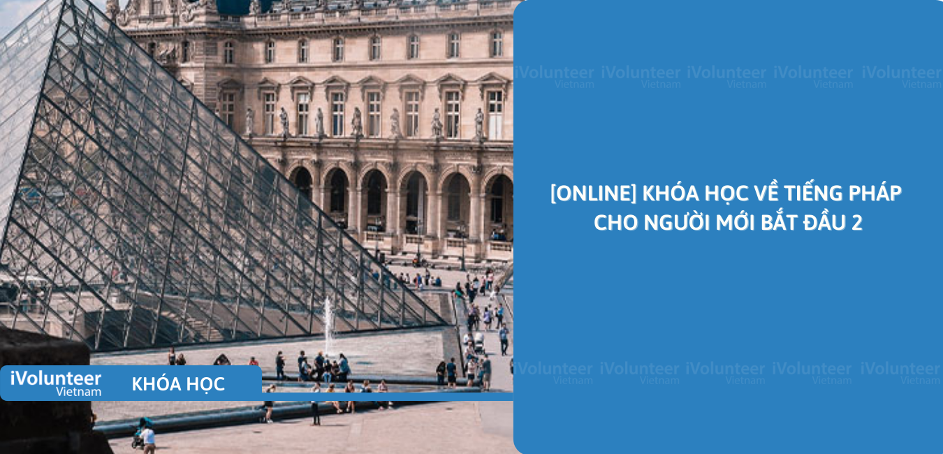 [Online] Khóa Học Về Tiếng Pháp Cho Người Mới Bắt Đầu 2