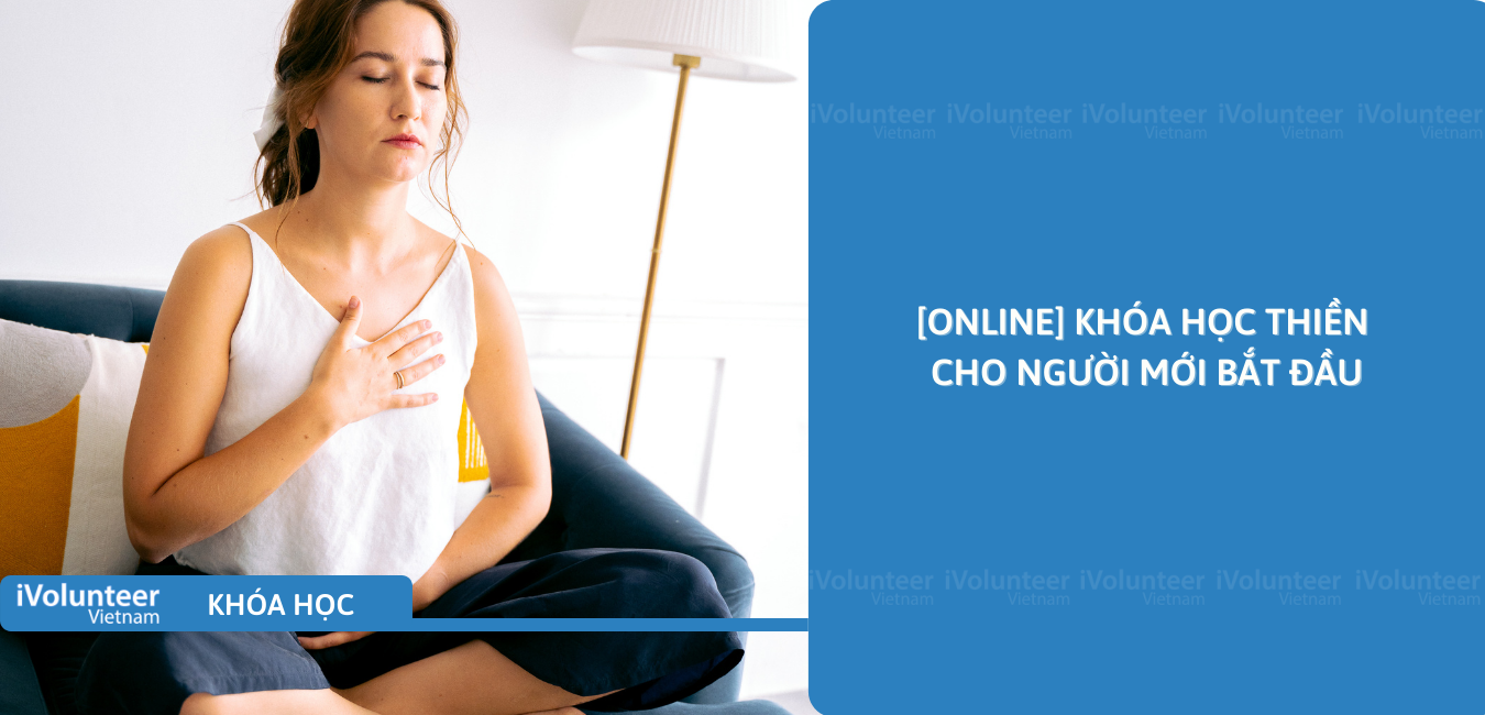 [Online] Khóa Học Thiền Cho Người Mới Bắt Đầu