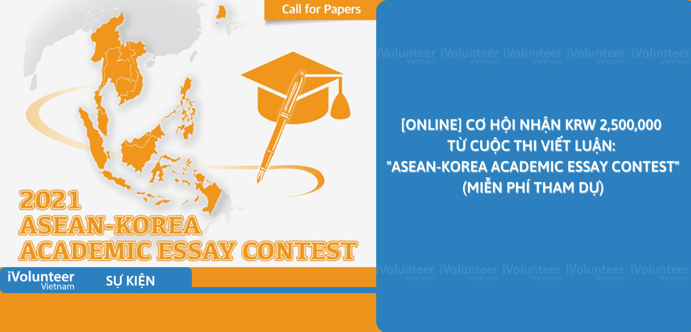 [Online] Cơ Hội Nhận KRW 2,500,000 Từ Cuộc Thi Viết Luận: ASEAN-Korea Academic Essay Contest (Miễn Phí Tham Dự)