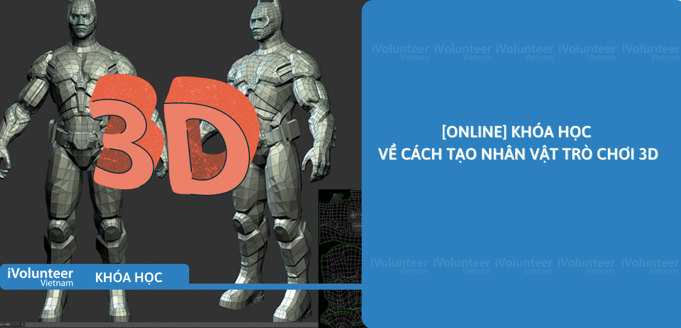 [Online] Khóa Học Về Cách Tạo Hình Nhân Vật Trò Chơi 3D