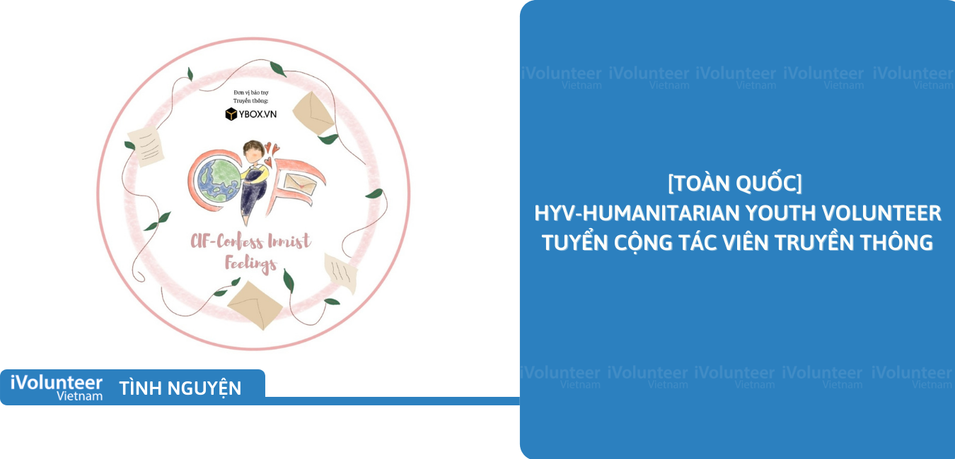 [Toàn Quốc] HYV-Humanitarian Youth Volunteer Tuyển Cộng Tác Viên Truyền Thông