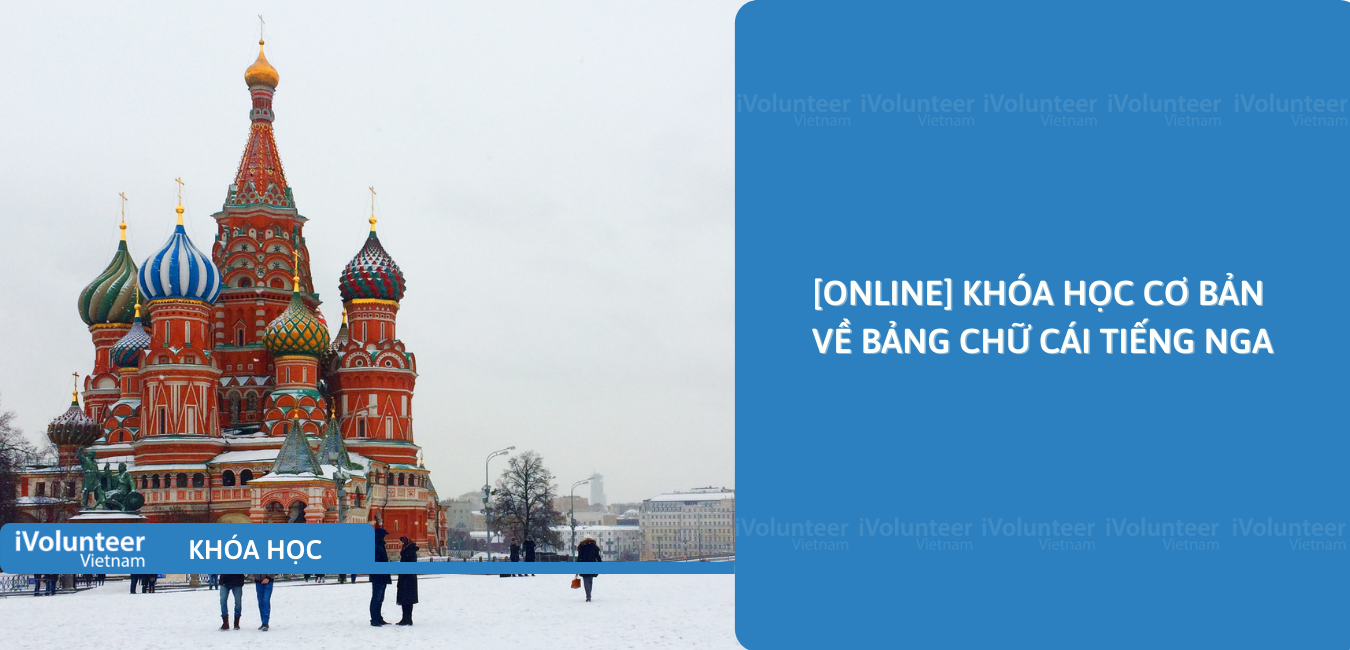 [Online] Khóa Học Cơ Bản Về Bảng Chữ Cái Tiếng Nga
