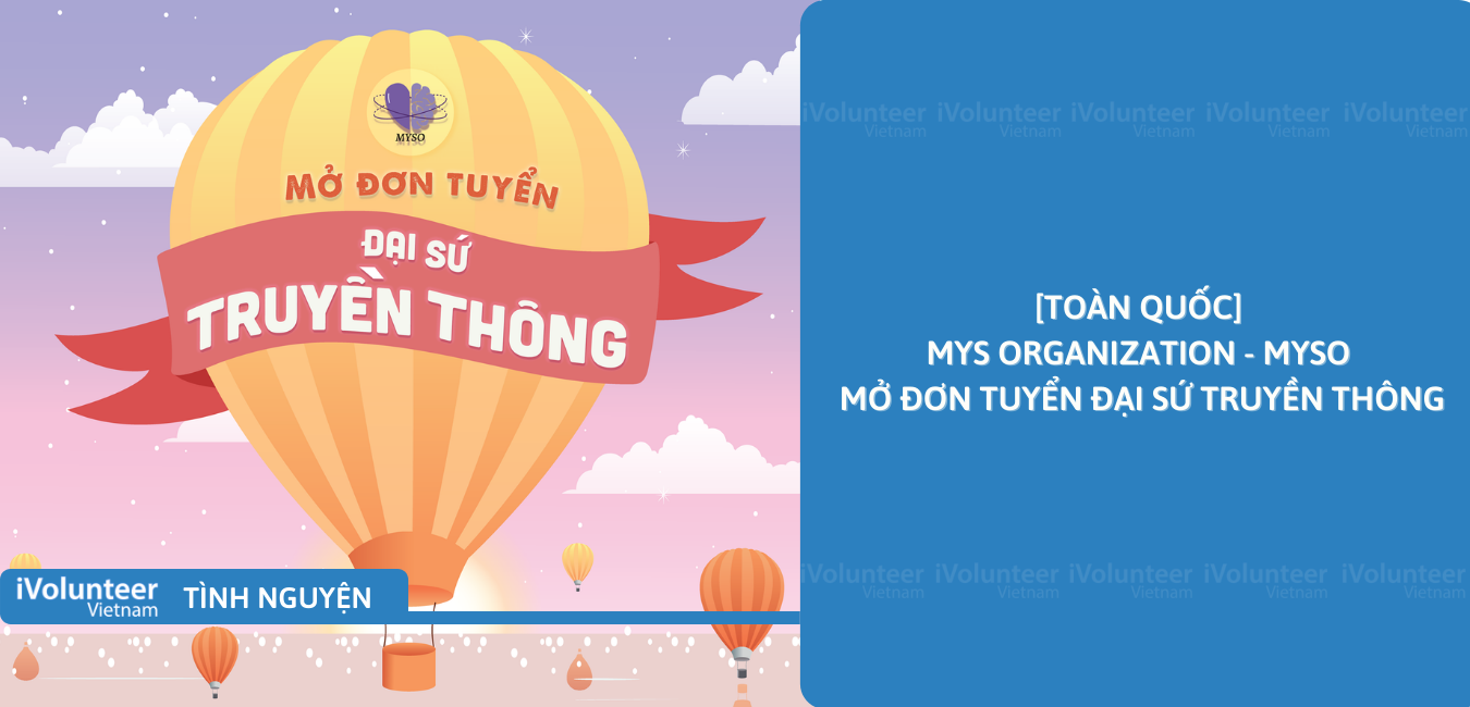 [Toàn Quốc] Mys Organization - MYSO Mở Đơn Tuyển Đại Sứ Truyền Thông