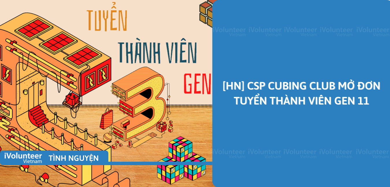 [HN] CSP Cubing Club Mở Đơn Tuyển Thành Viên Gen 11
