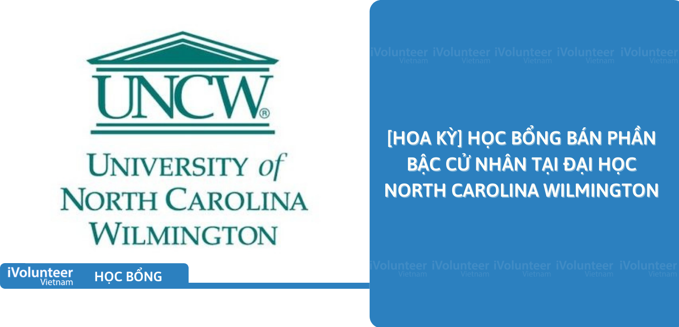 [Hoa Kỳ] Học Bổng Bán Phần Bậc Cử Nhân Tại Đại Học North Carolina Wilmington 2022
